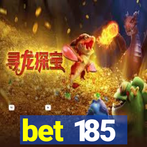 bet 185